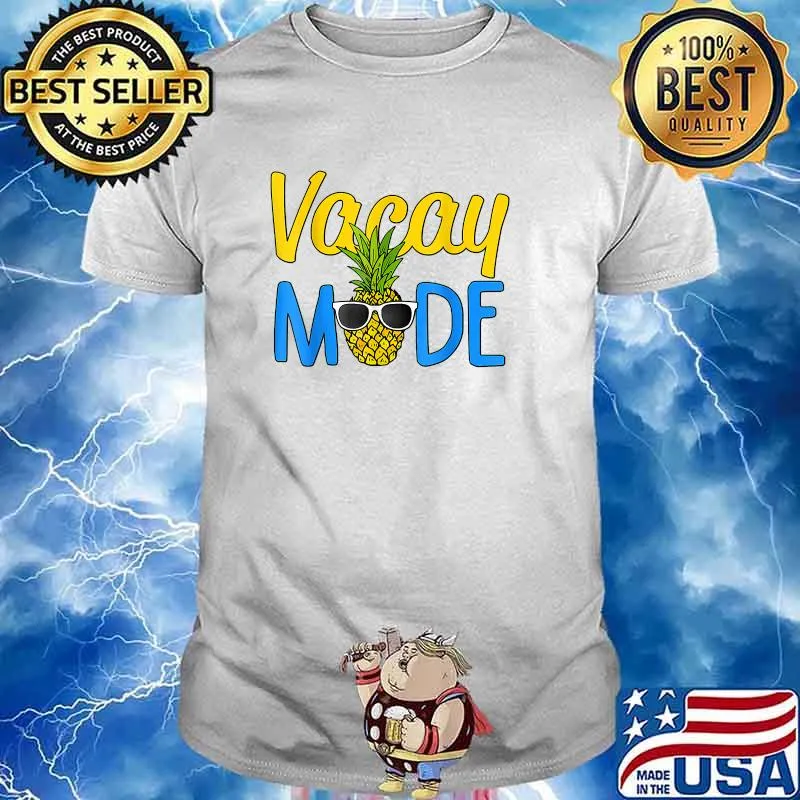 Vacay Mode Shirt Pineapple Funny Family Vacation Beach Shirt
