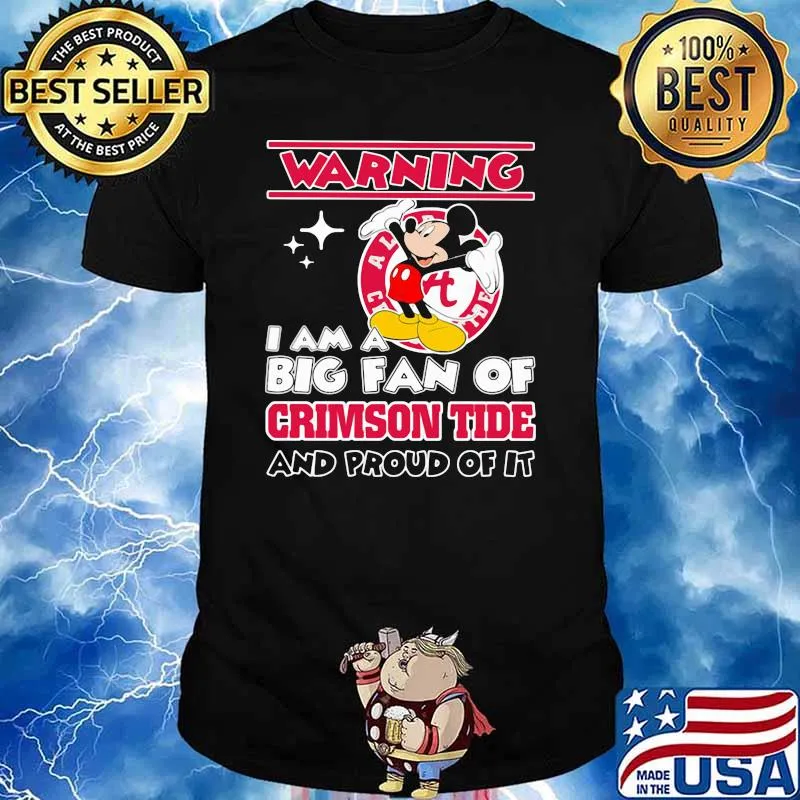 Warning i am big fan of crimson tide and proud of it mickey mouse shirt