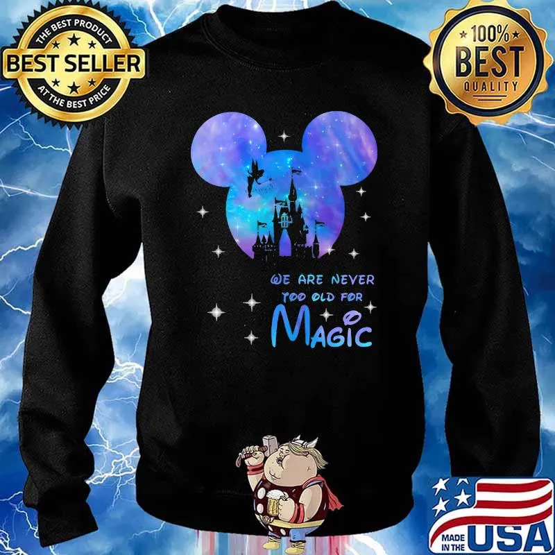 We are never too old for magic Disney galaxy Sweater