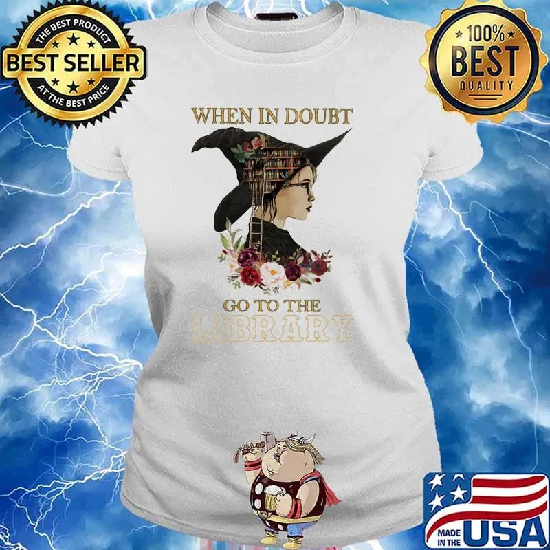 When In Doubt Go To The Library Flower Shirt Ladies tee