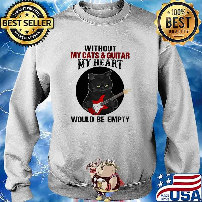 Without My Cats And Guitar My heart Woulf Be Empty Cat Shirt Sweater