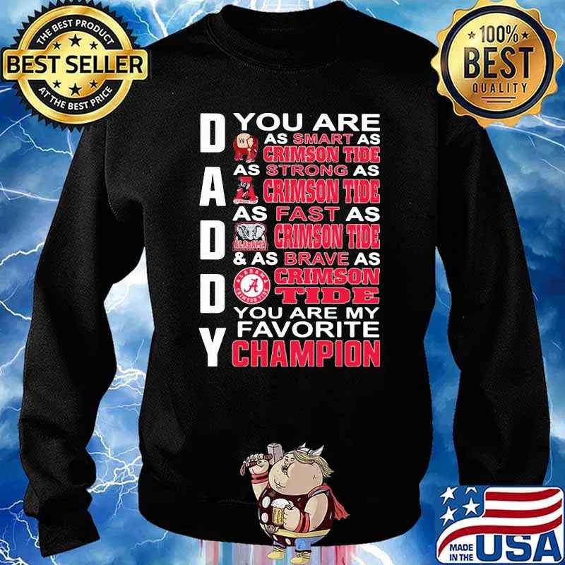 You are daddy crimson tide you are my favorite champion Sweater