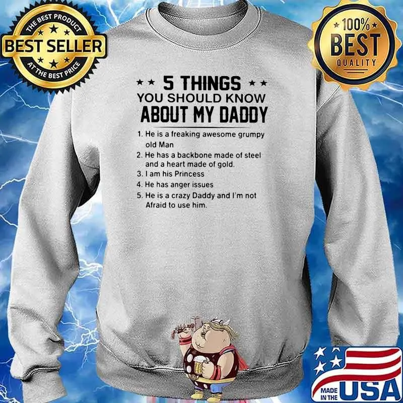 5 Things You Should Know About My Daddy Shirt Sweater