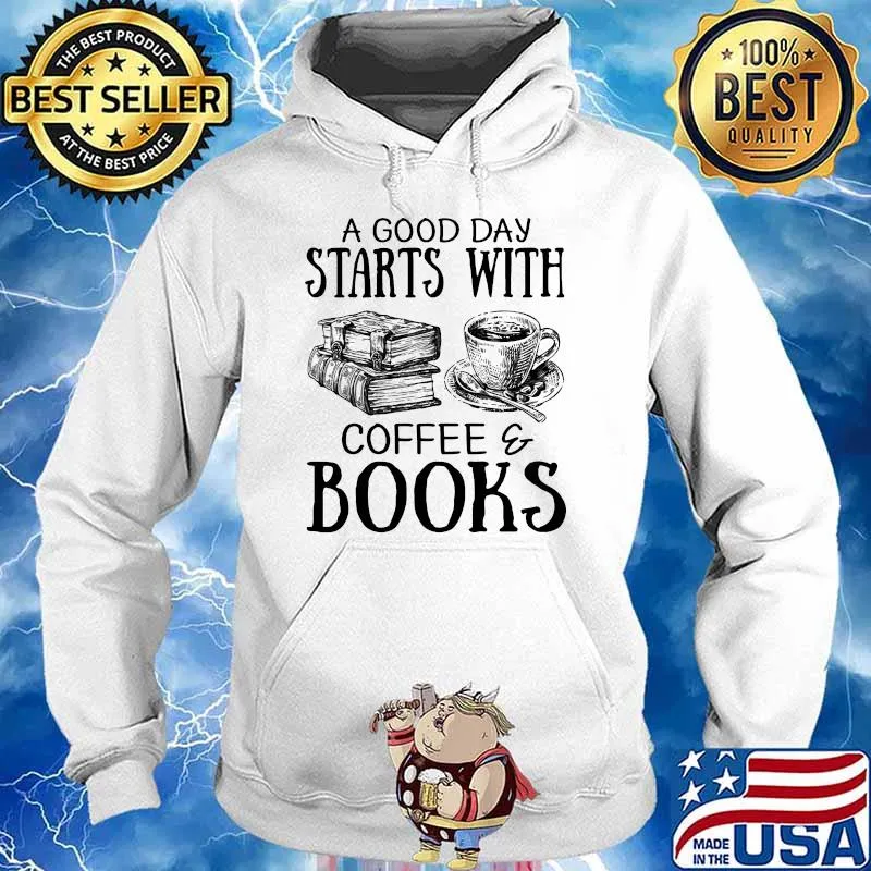 A good day starts with coffee and books s Hoodie