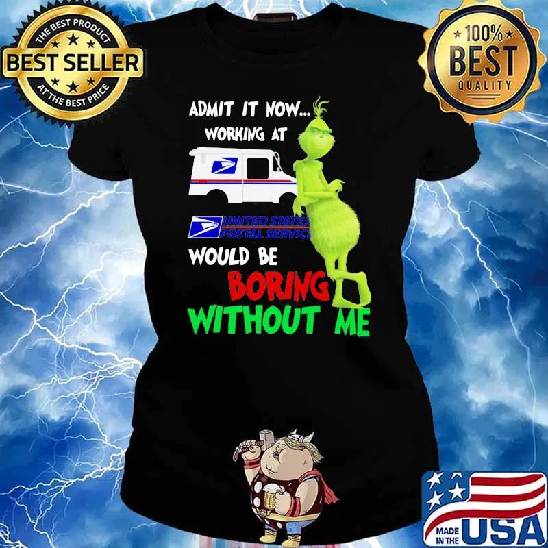 Admit It Now Working At Would Be Boring Without Me Shirt Ladies tee