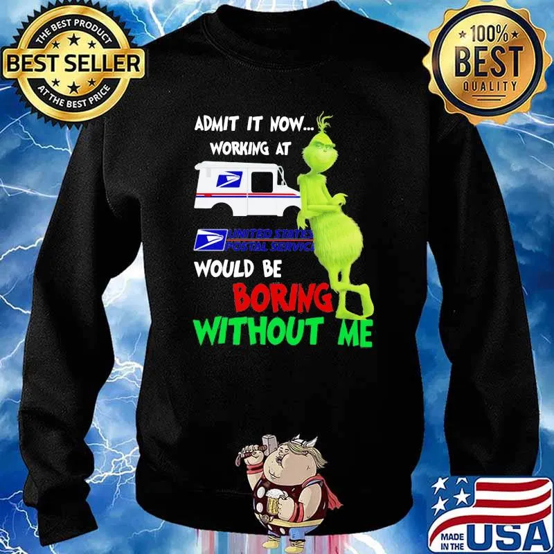 Admit It Now Working At Would Be Boring Without Me Shirt Sweater