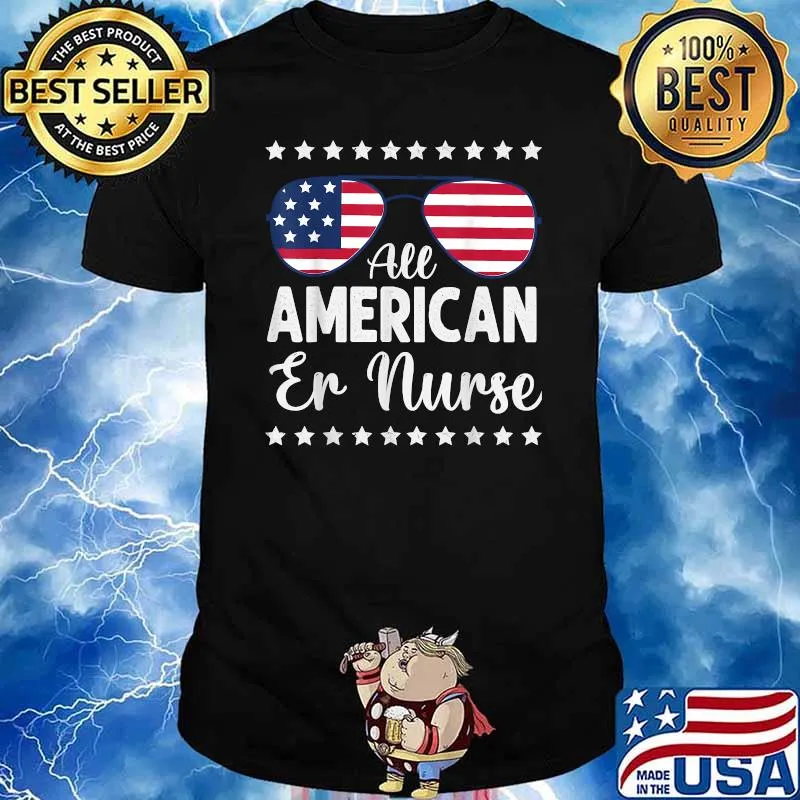All American Er Nurse 4th Of July Sunglasses Flag T-Shirt