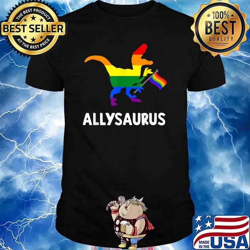 Allysaurus T Rex Dinosaur Gay Pride Parade LGBT T-Shirt