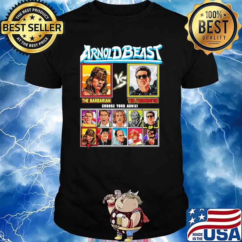 Arnold beast the barbarian vs the terminator choose your arnie shirt