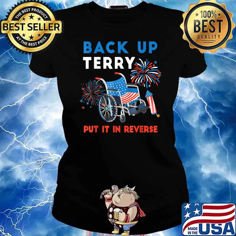 Back Up Terry Put It In Reverse Fireworks Independence Day T-Shirt Ladies tee