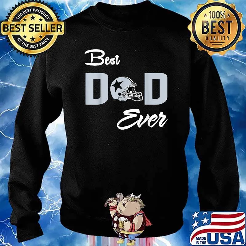 Best Dad Ever Dallas Fan Football CowBoy Father's day T-Shirt Sweater