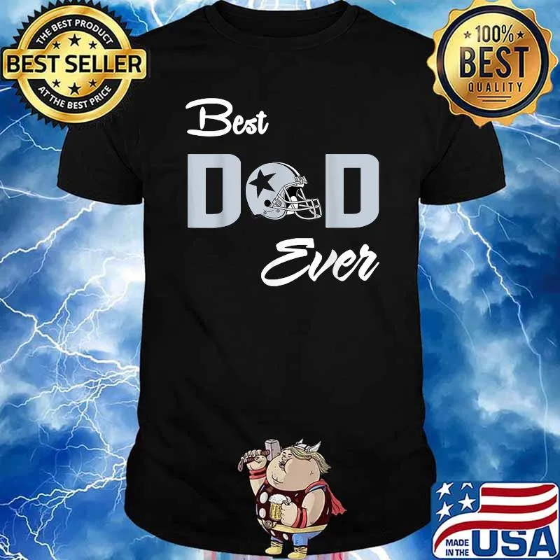 Best Dad Ever Dallas Fan Football CowBoy Father's day T-Shirt
