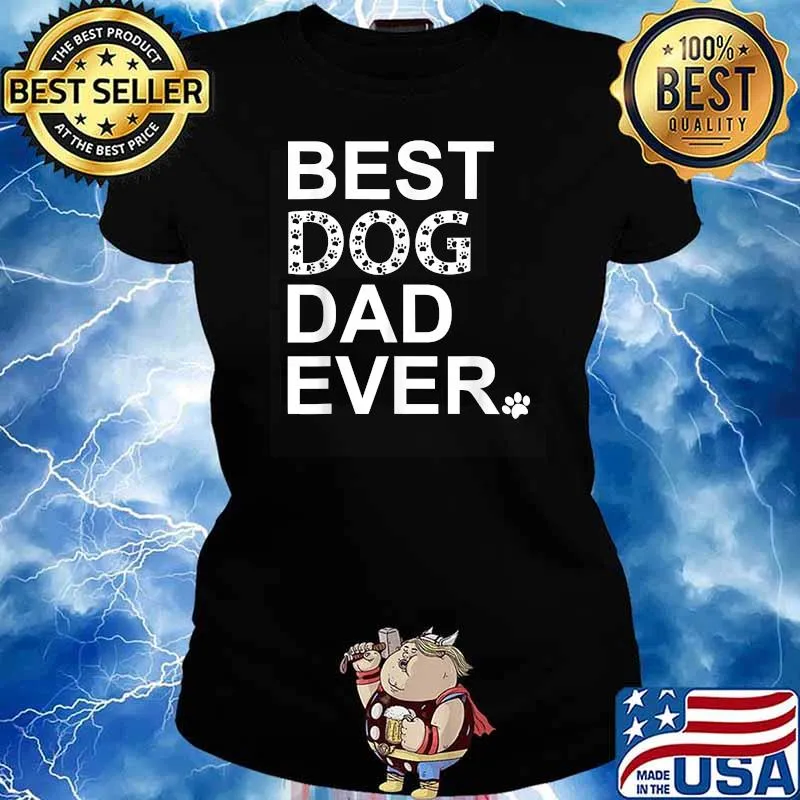 Best Dog Dad Ever T-Shirt Ladies tee