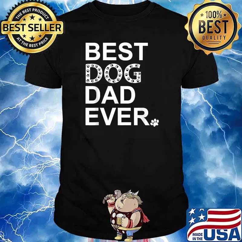 Best Dog Dad Ever T-Shirt
