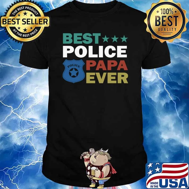 Best Police Papa Ever Fathers Day T-Shirt