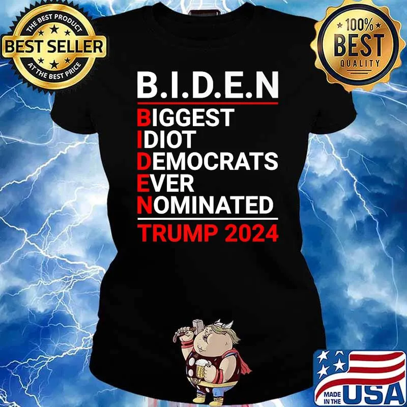 Biden Biggest Idiot Democrats Ever Nominated Trump 2024 T-Shirt Ladies tee