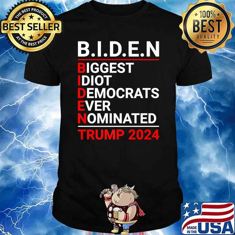 Biden Biggest Idiot Democrats Ever Nominated Trump 2024 T-Shirt