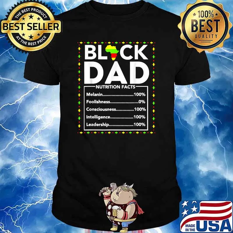 Black Dad Nutritional Facts Juneteenth King Daddy Father T-Shirt