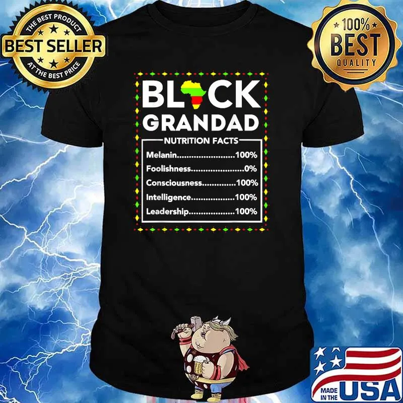 Black Grandad Nutritional Facts Juneteenth King Father T-Shirt