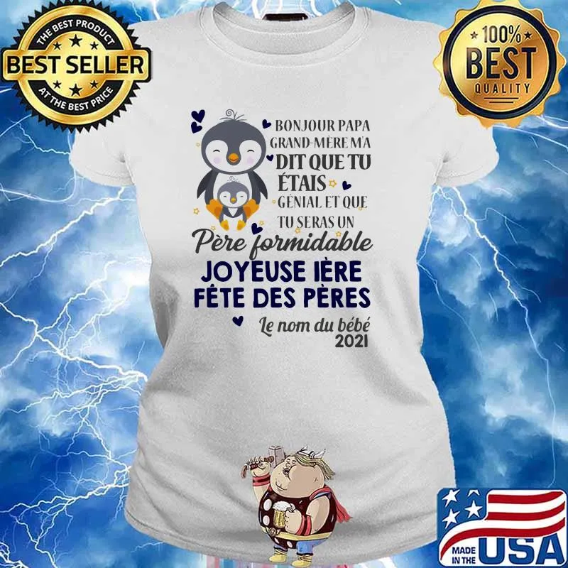 Bonjour Papa Grand Mere Ma Dit Que Tu Penguin Shirt Ladies tee