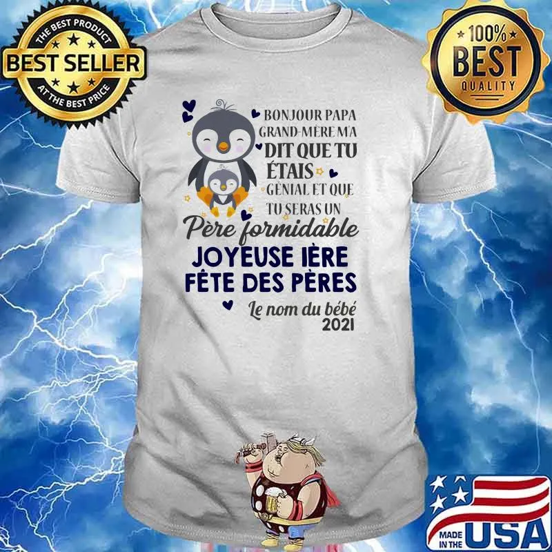 Bonjour Papa Grand Mere Ma Dit Que Tu Penguin Shirt