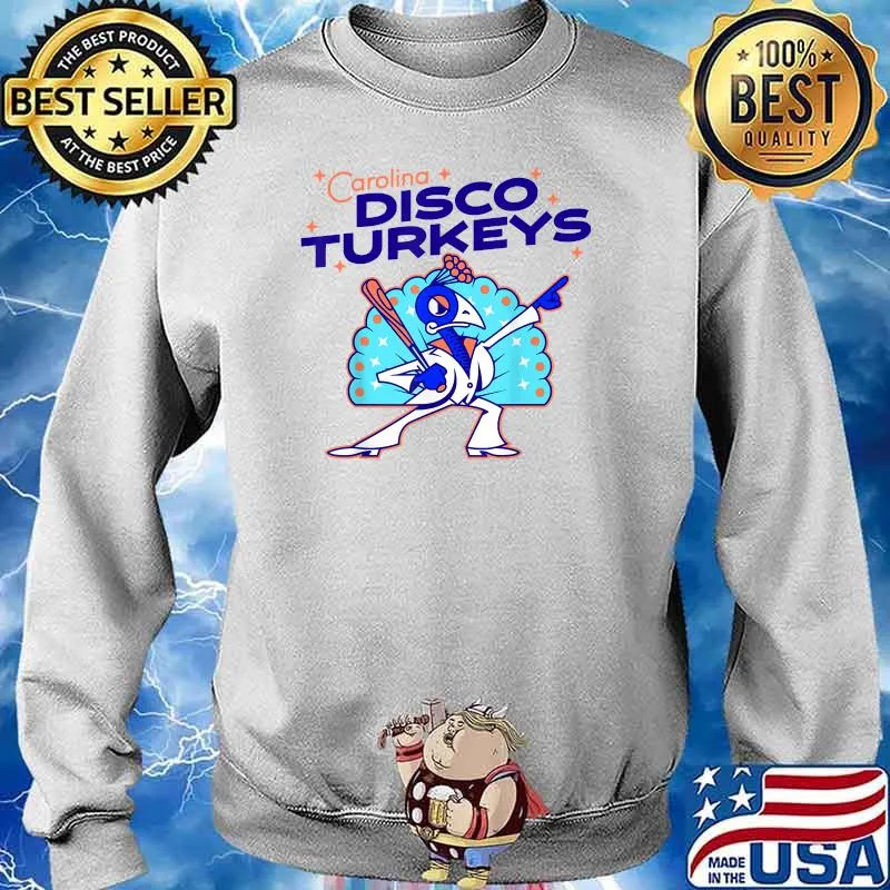 Carolinas Disco Turkeys T-Shirt Sweater