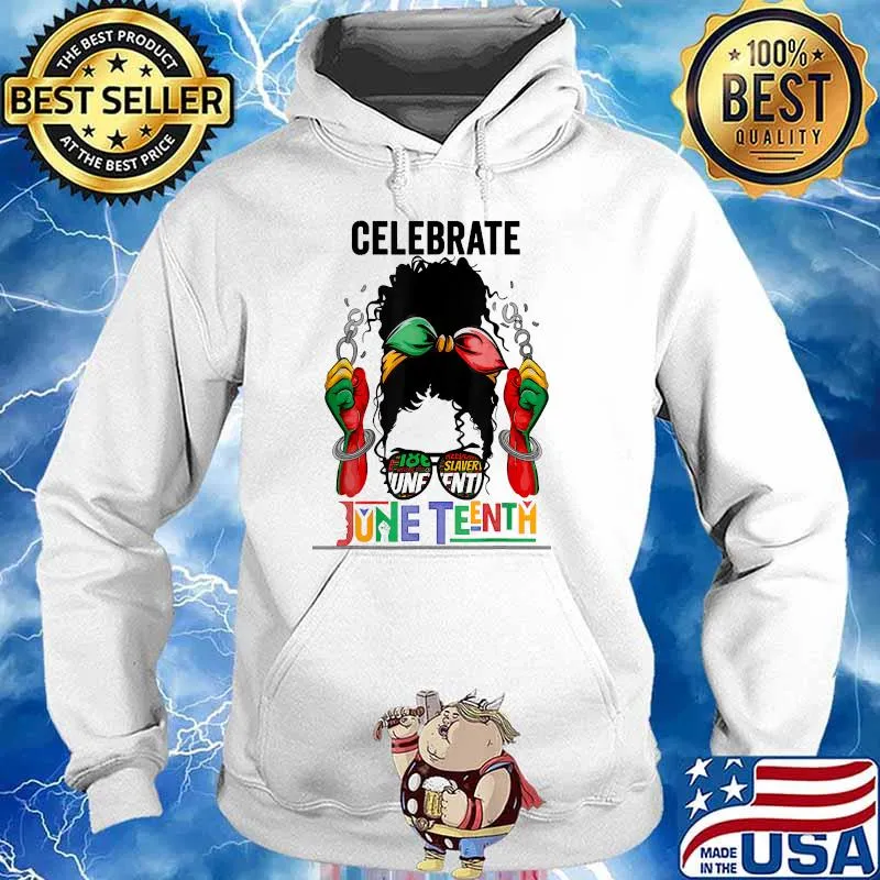 Celebrate Independence Black Women Messy Bun Juneteenth T-Shirt Hoodie