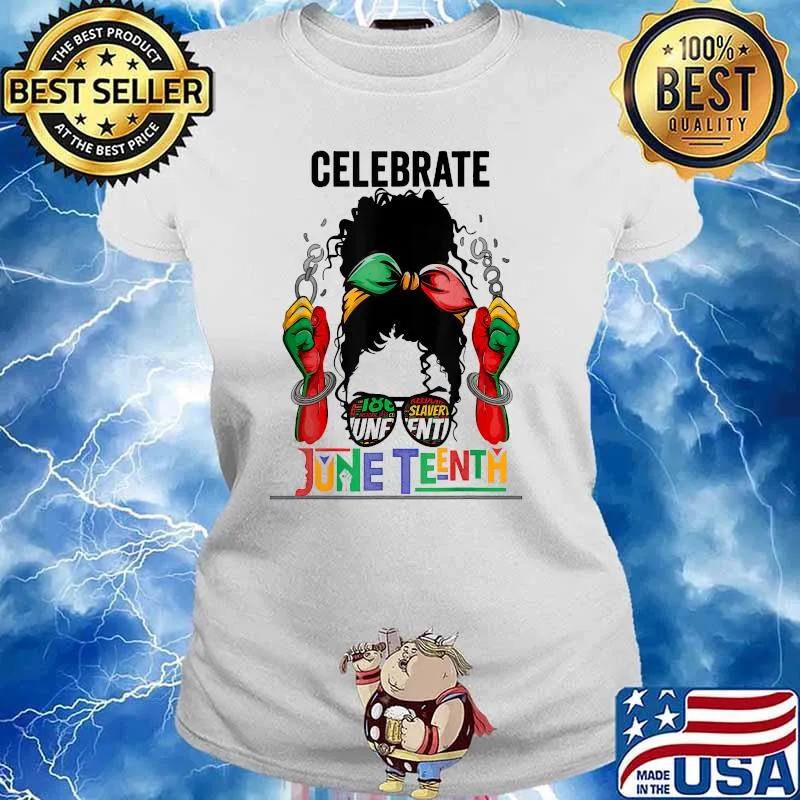 Celebrate Independence Black Women Messy Bun Juneteenth T-Shirt Ladies tee