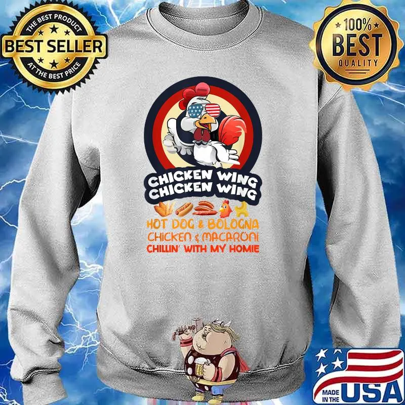 Chicken Wing Chicken Wing Hot Dog Bologna Macaroni Chillin With My Home Sunglasses American Flag T-Shirt Sweater