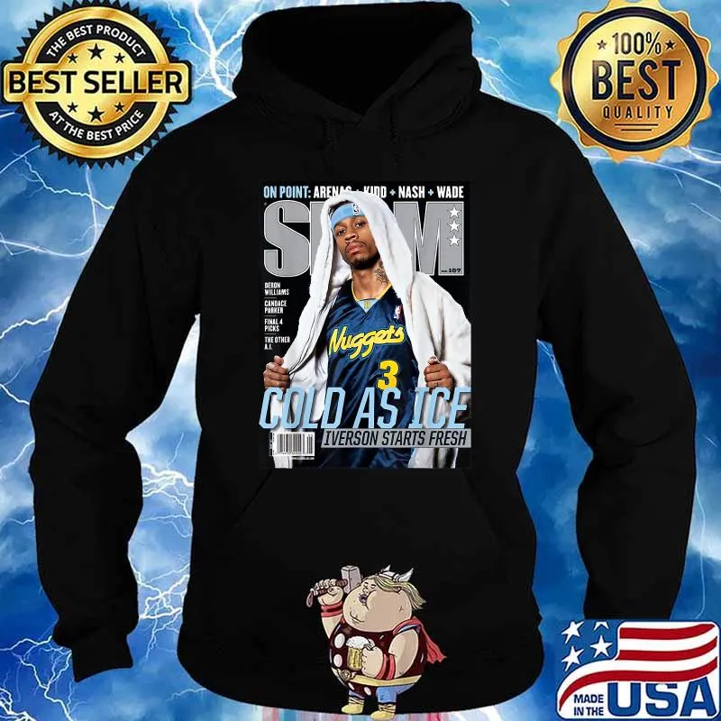 Cold As Ice Allen Iversons Slams T-Shirt Hoodie