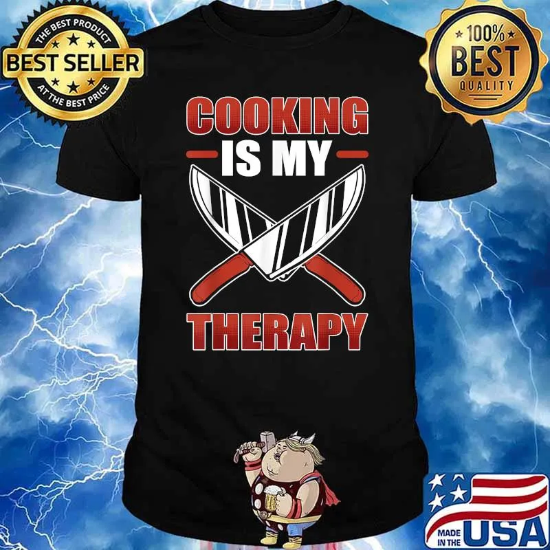 Cooking Is My Therapy Chef Cuisine T-Shirt