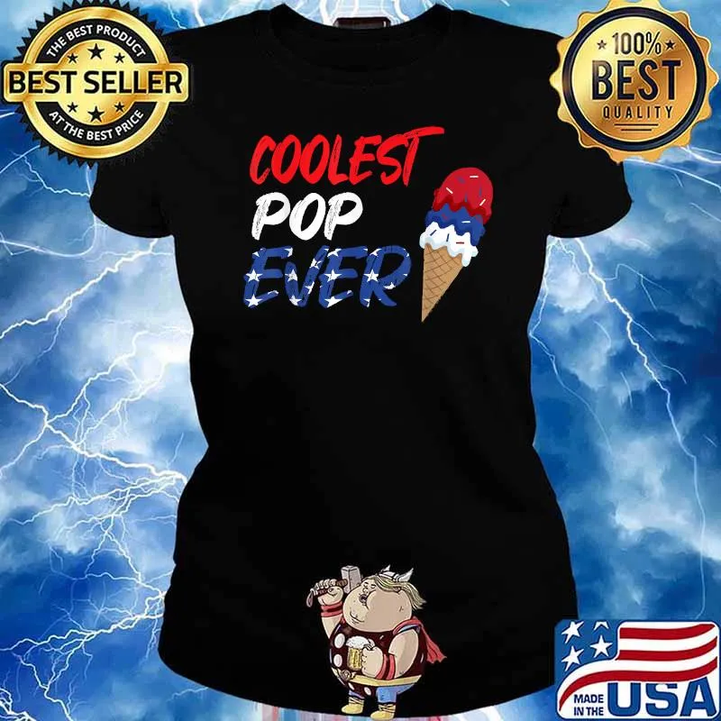 Coolest pop ever ice cream America 4th of July T-Shirt Ladies tee