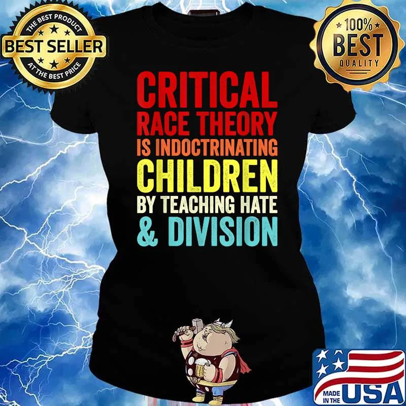 Critical Race Theory is Indoctrinating children by teaching Hate & Division T-Shirt Ladies tee