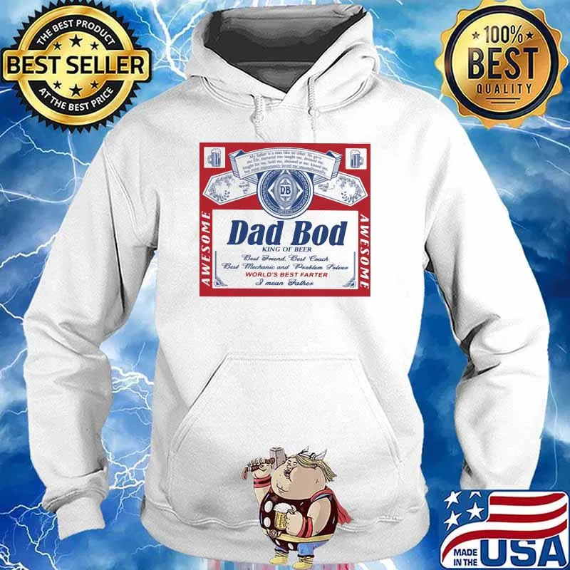Dad bod king of beer Hoodie