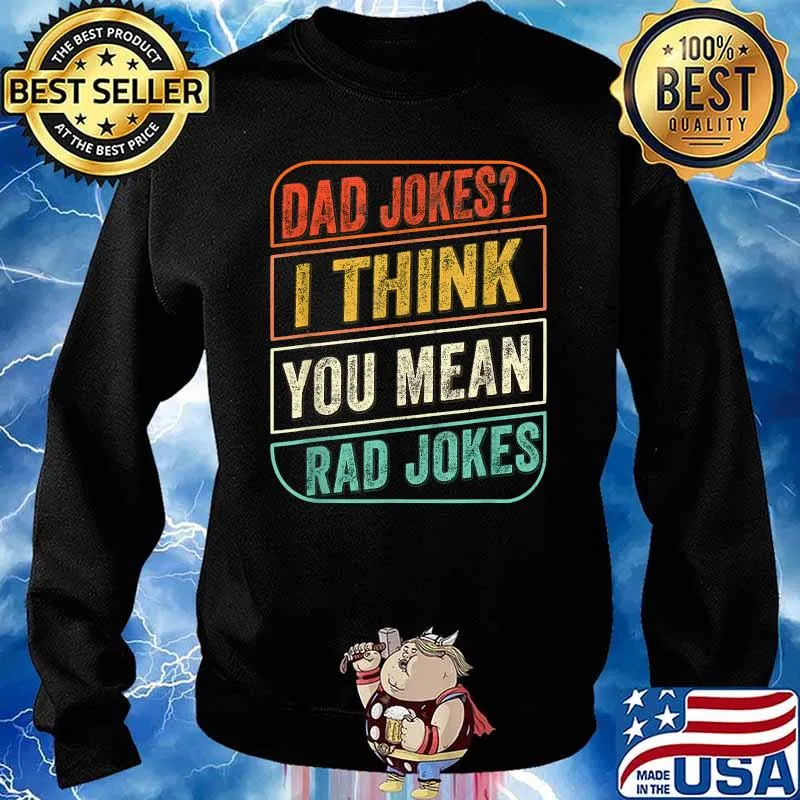 Dad Jokes I Think You Mean Rad Jokes Vintage T-Shirt Sweater