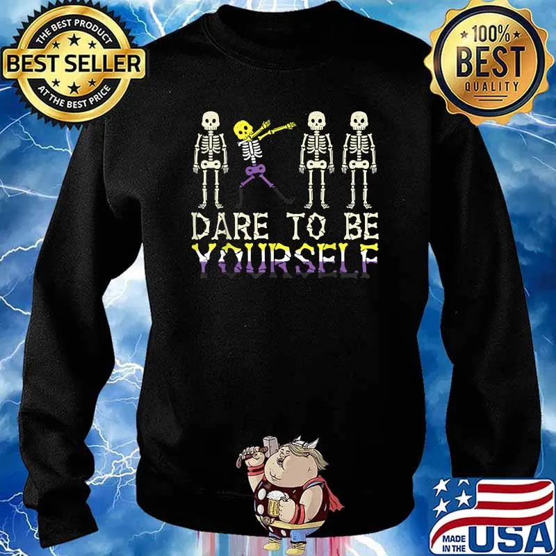 Dare To Be Yourself Skeleton Dab Noninary Enby Pride Flag T-Shirt Sweater
