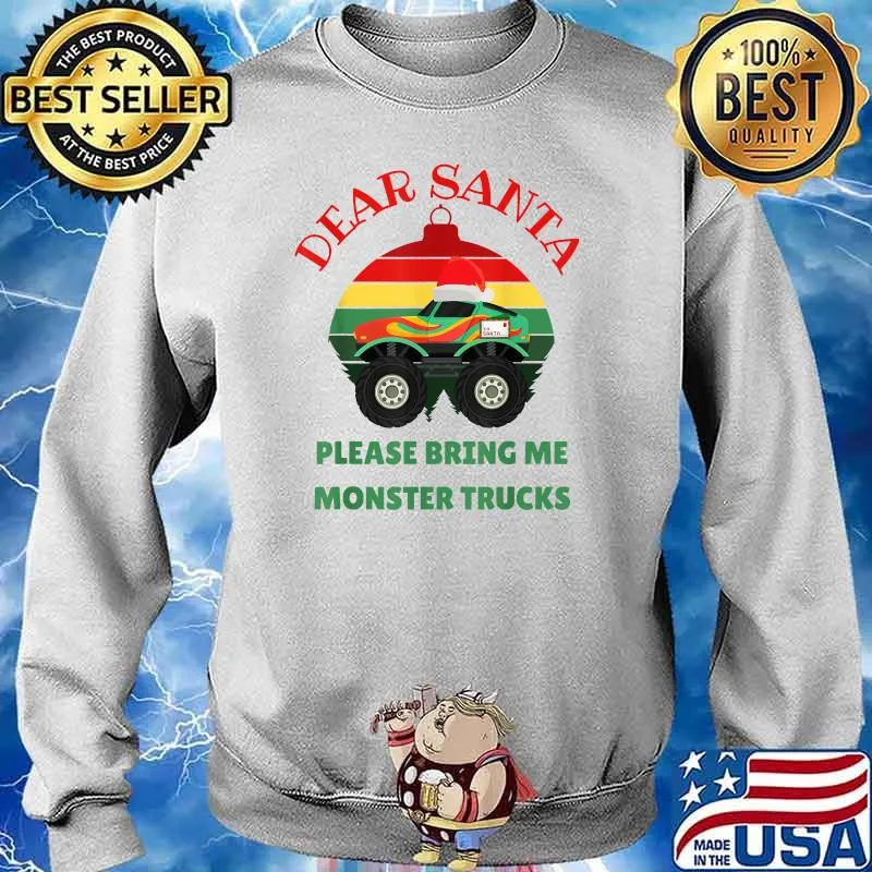 Dear santa please bring me monster trucks vintage T-Shirt Sweater