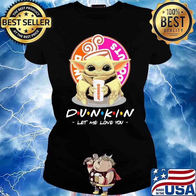 Donuts dunkin let me love you baby yoda coffee Ladies tee