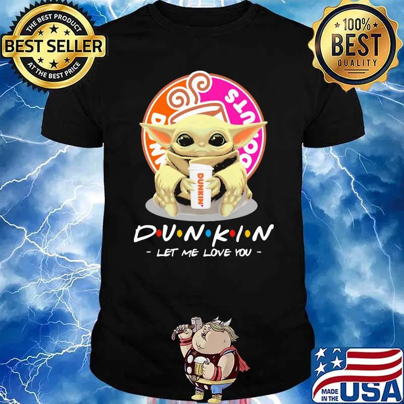 Donuts dunkin let me love you baby yoda coffee shirt