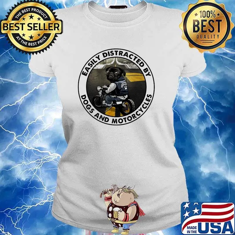 Easily Distracted By Dogs And Motorcycles Shirt Ladies tee