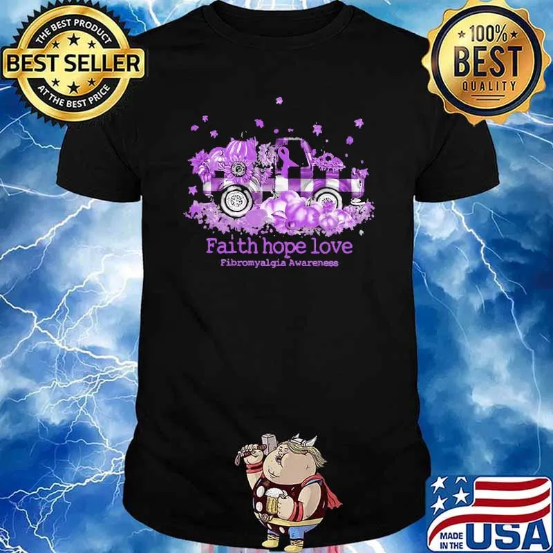 Faith Hope Love Fibromyalgia Awareness Car Pumkin Shirt