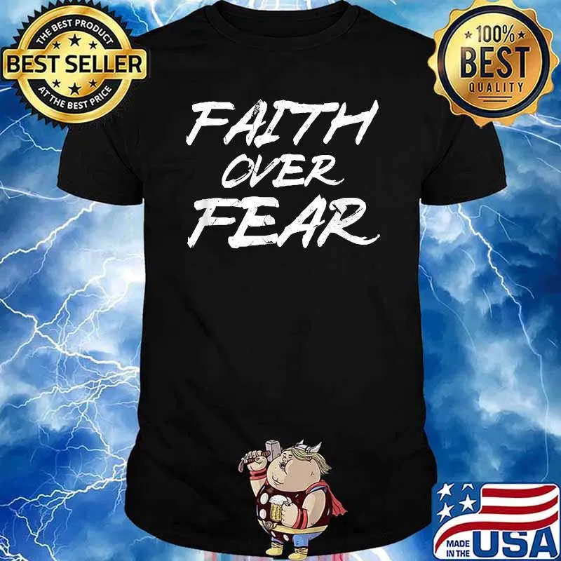Faith Over Fear Shirt