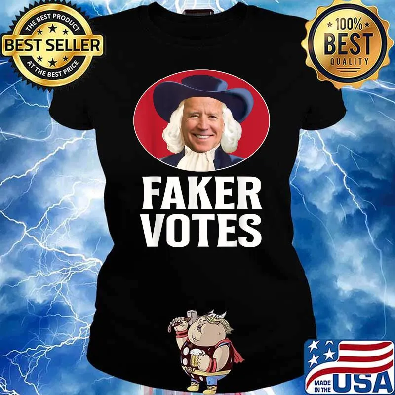 Faker Votes Funny Election T-Shirt Ladies tee