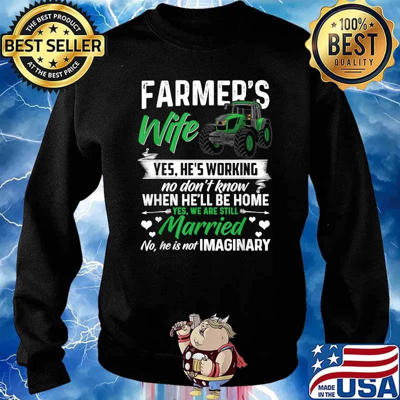 Farmer Wife Yes hes working no dont know when hell be home married tractor s Sweater