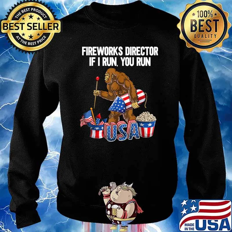 Fireworks director I run you run bigfoot s Sweater