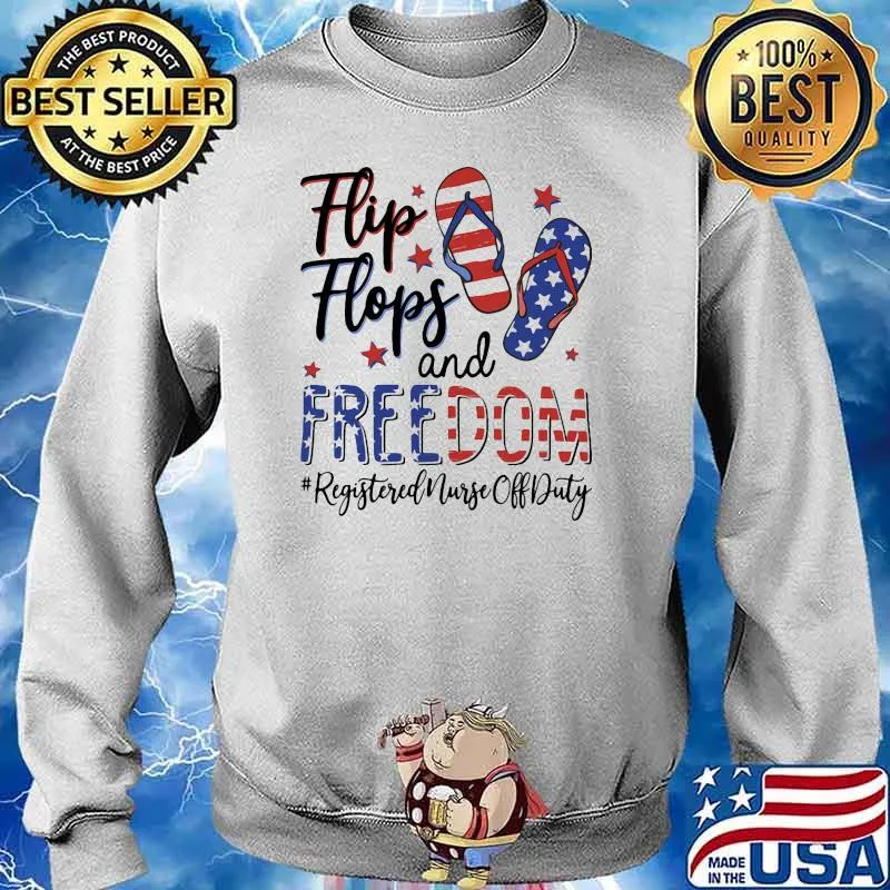 Flip Flops and Freedom registered nurse off duty 4th of july independence Sweater