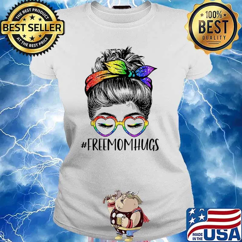 Freemomhugs Hashtag Free Mom Hugs Messy Bun Hair LGBTQ Ally T-Shirt Ladies tee