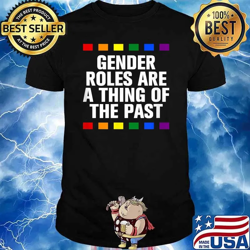 Gender Roles Thing Of The Past LGBTQ Pride Month Pride T-Shirt