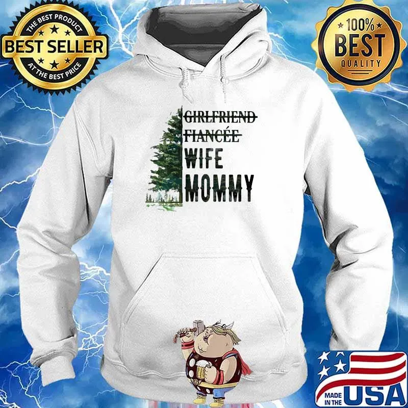 Girlfriend Fiancee Wife Mommy Forest Shirt Hoodie