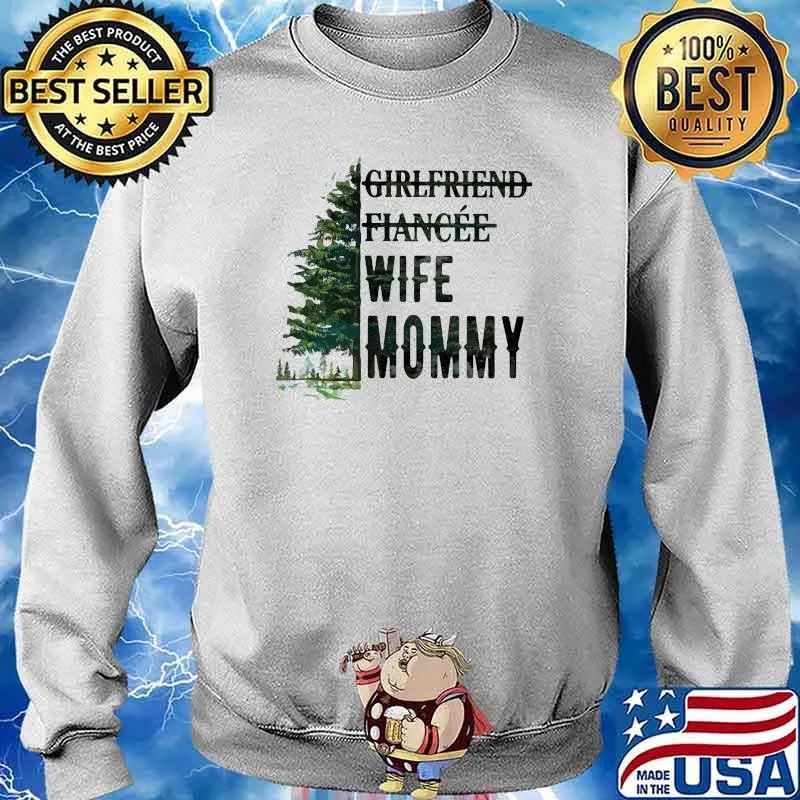 Girlfriend Fiancee Wife Mommy Forest Shirt Sweater
